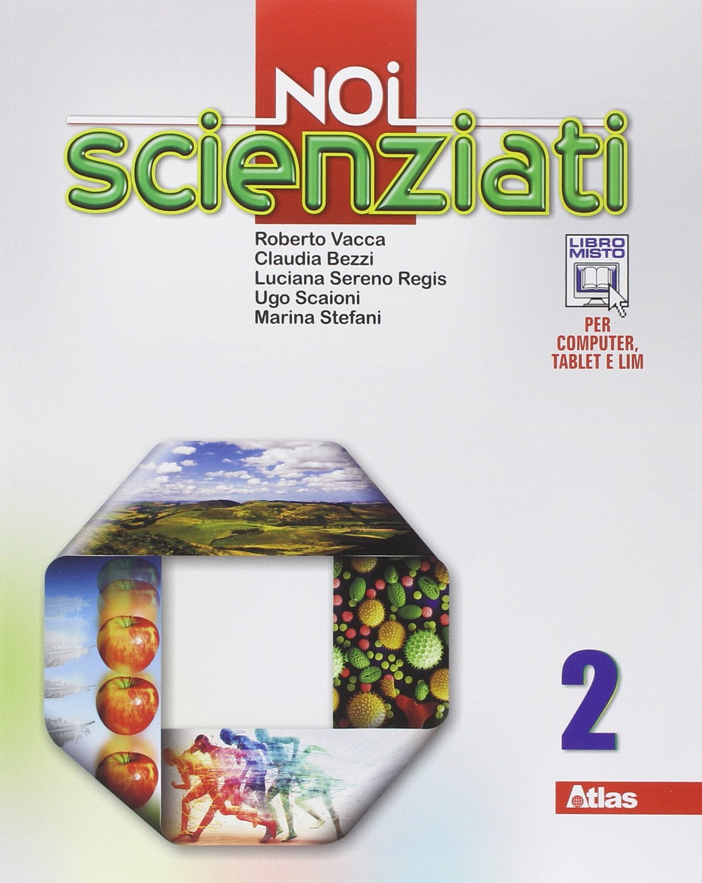 Noi scienziati. Con laboratorio. Per la Scuola media. Con e-book. Con espansione online (Vol. 2) Professional & Reference Books