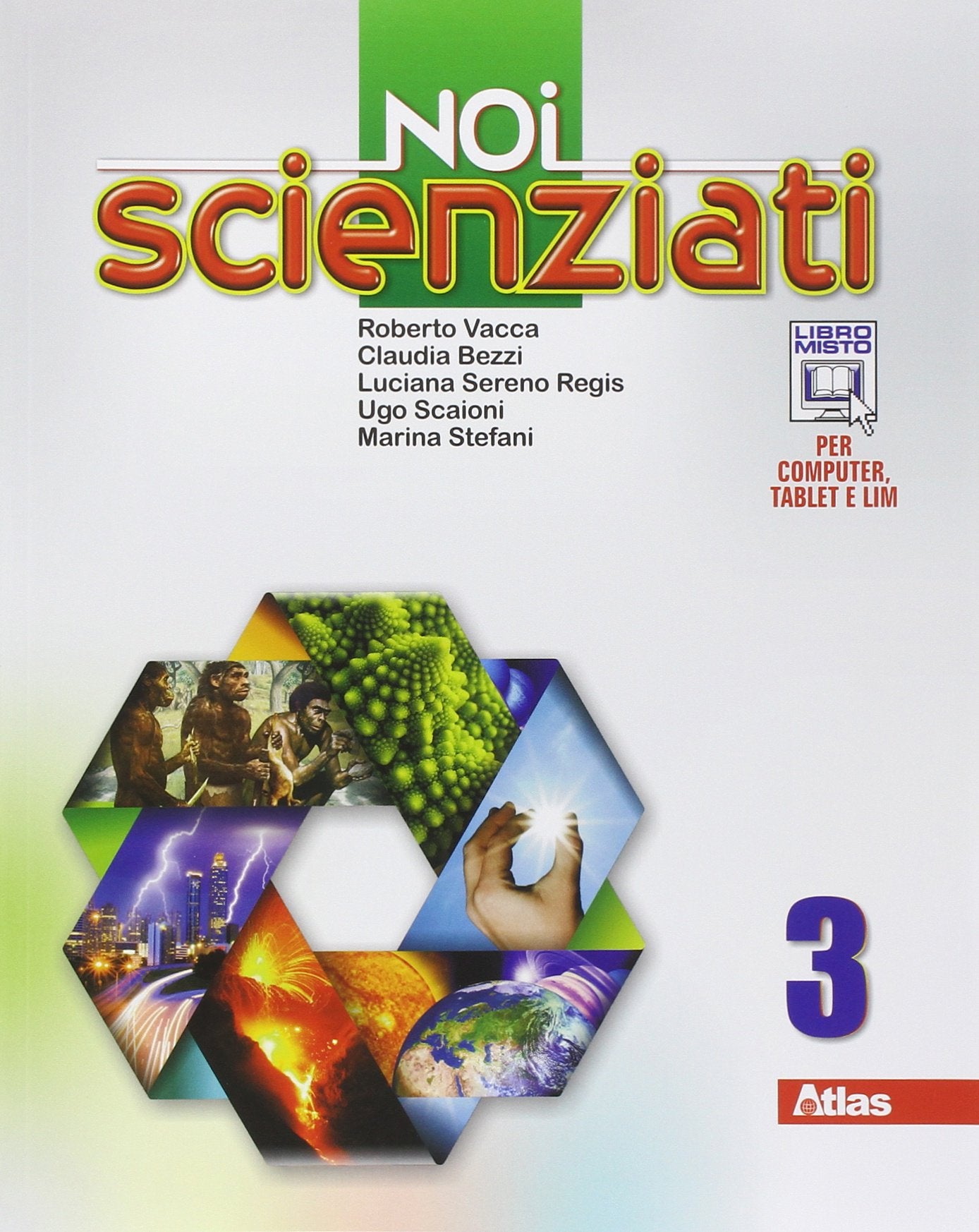 Noi scienziati. Con laboratorio. Per la Scuola media. Con e-book. Con espansione online (Vol. 3) Professional & Reference Books
