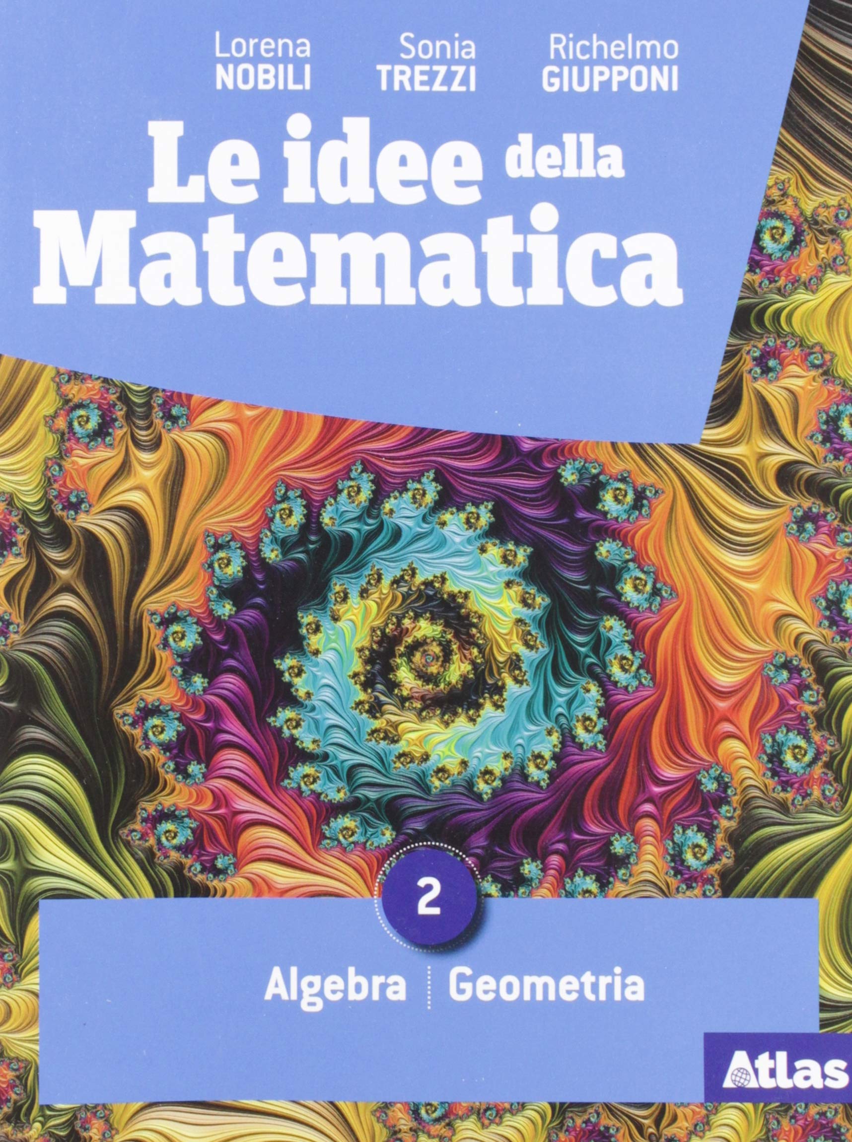 Le idee della matematica. Per il primo biennio delle Scuole superiori. Con e-book. Con espansione online. Algebra-geometria-probabilità (Vol. 2) Professional & Reference Books