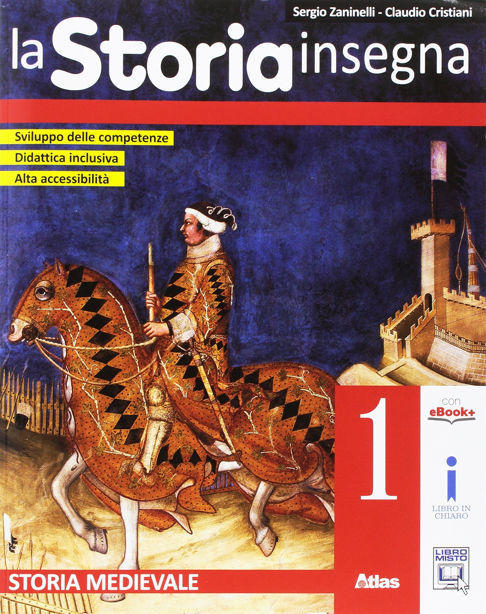 La storia insegna. Per la Scuola media. Con e-book. Con espansione online. Con libro: Strumenti. Storia medievale (Vol. 1) Professional & Reference Books
