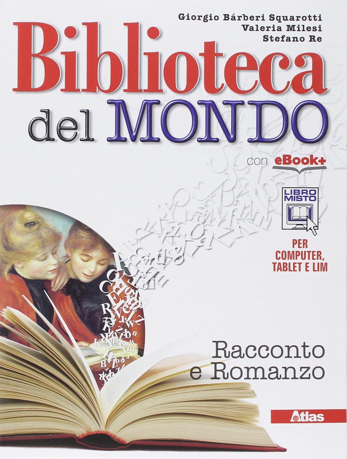 Biblioteca del mondo. Racconto leggere poesia. Per le Scuole superiori. Con e-book. Con espansione online Professional & Reference Books