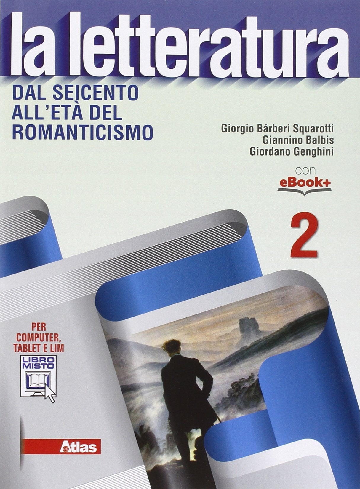 La letteratura. Per le Scuole superiori. Con e-book. Con espansione online. Dal Seicento all'età del Romanticismo (Vol. 2) Professional & Reference Books