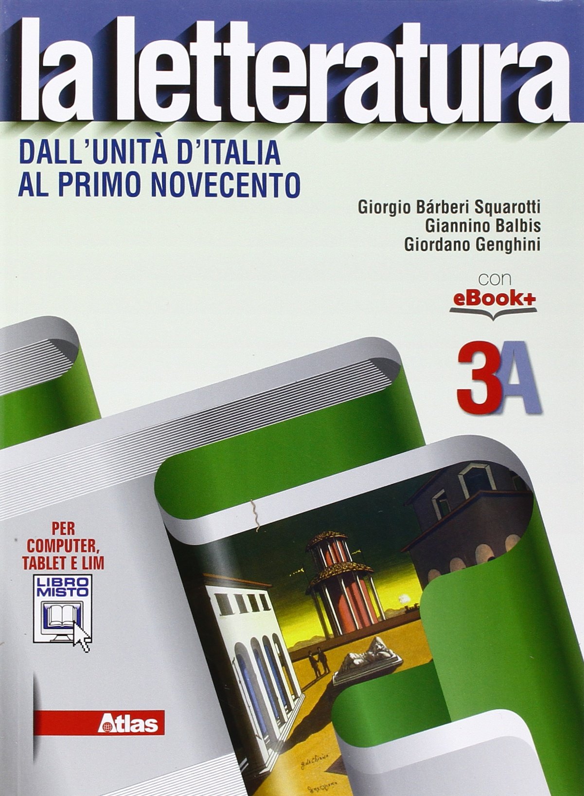 La letteratura. Vol. 3A: Dall'Unità d'Italia al primo Novecento. Per le Scuole superiori. Con e-book. Con espansione online Professional & Reference Books