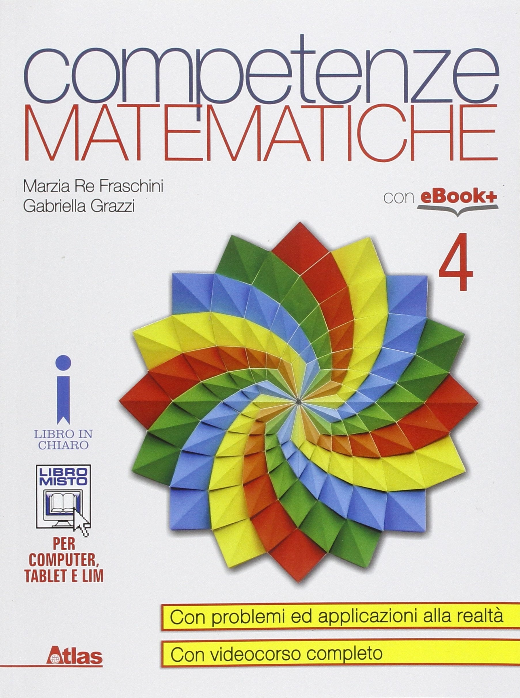 Competenze matematiche. Per i Licei e gli Ist. magistrali. Con e-book. Con espansione online (Vol. 4) book