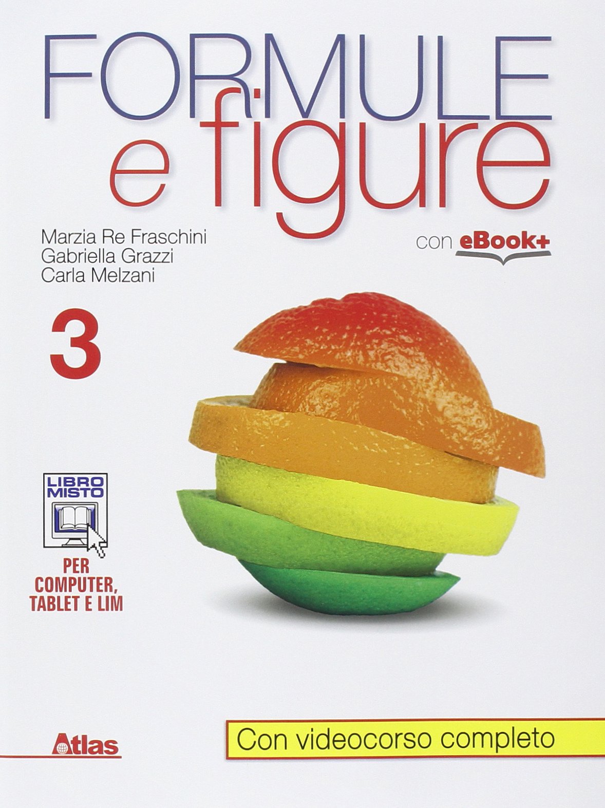 Formule e figure. Per i Licei e gli Ist. magistrali. Con e-book. Con espansione online (Vol. 3) Professional & Reference Books