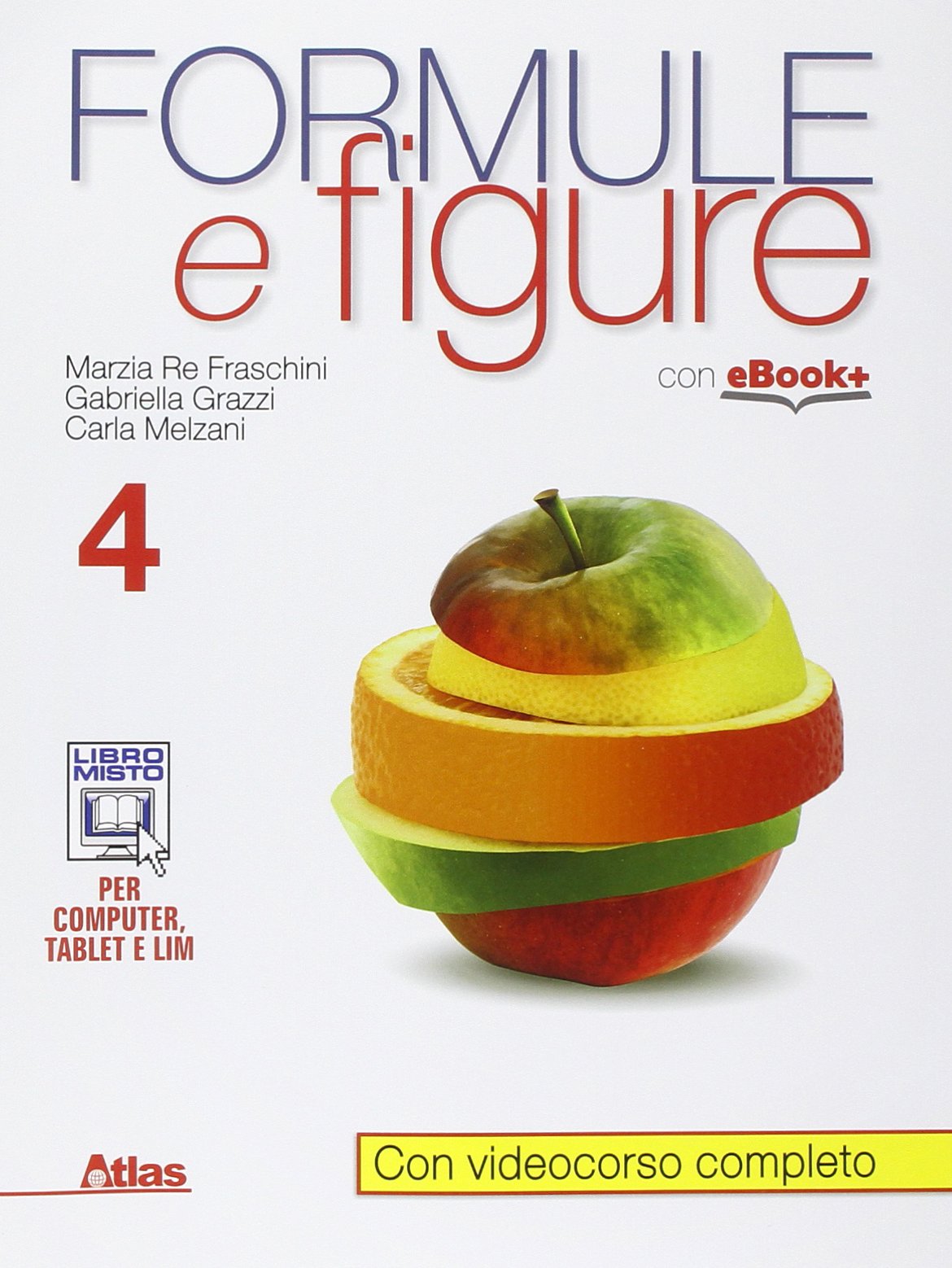 Formule e figure. Per i Licei e gli Ist. magistrali. Con e-book. Con espansione online (Vol. 4) Professional & Reference Books