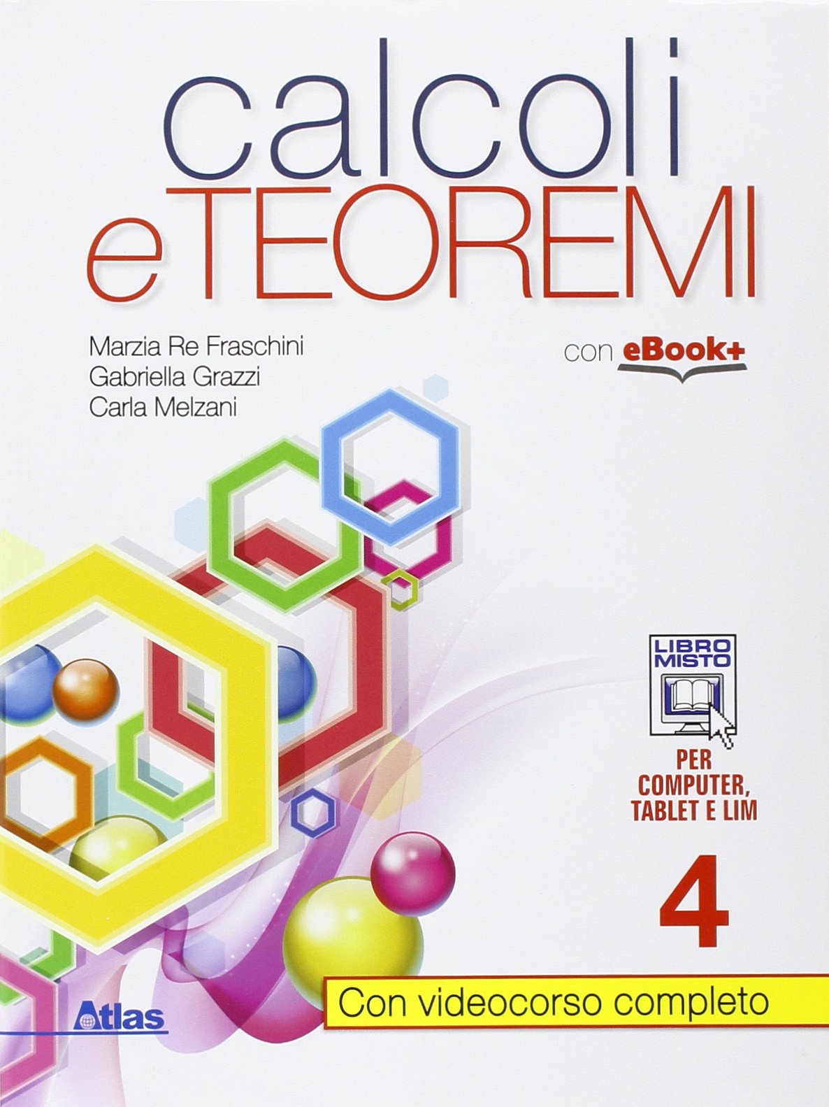 Calcoli e teoremi. Per gli Ist. tecnici. Con e-book. Con espansione online (Vol. 4) book