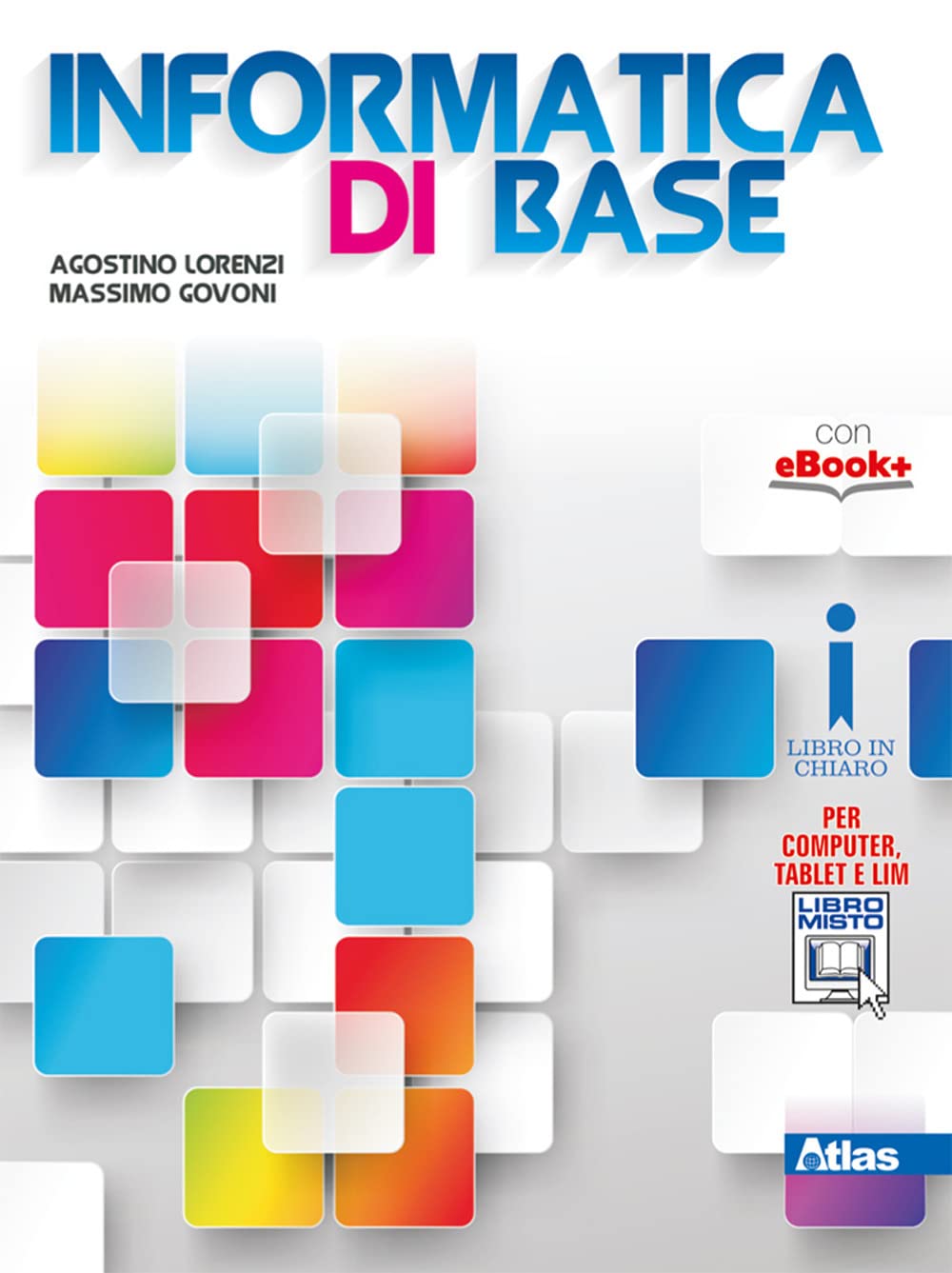 Informatica di base. Per le Scuole superiori. Con e-book. Con espansione online book