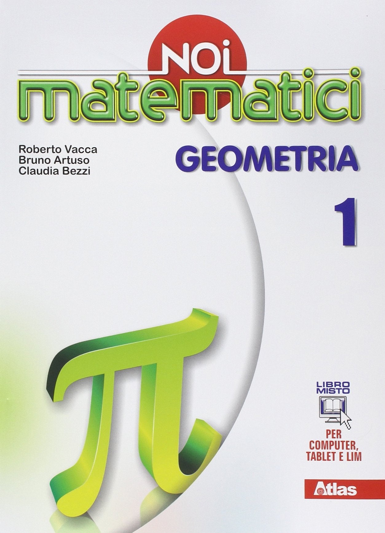 Noi matematici. Geometria. Per la Scuola media. Con e-book. Con espansione online (Vol. 1) book