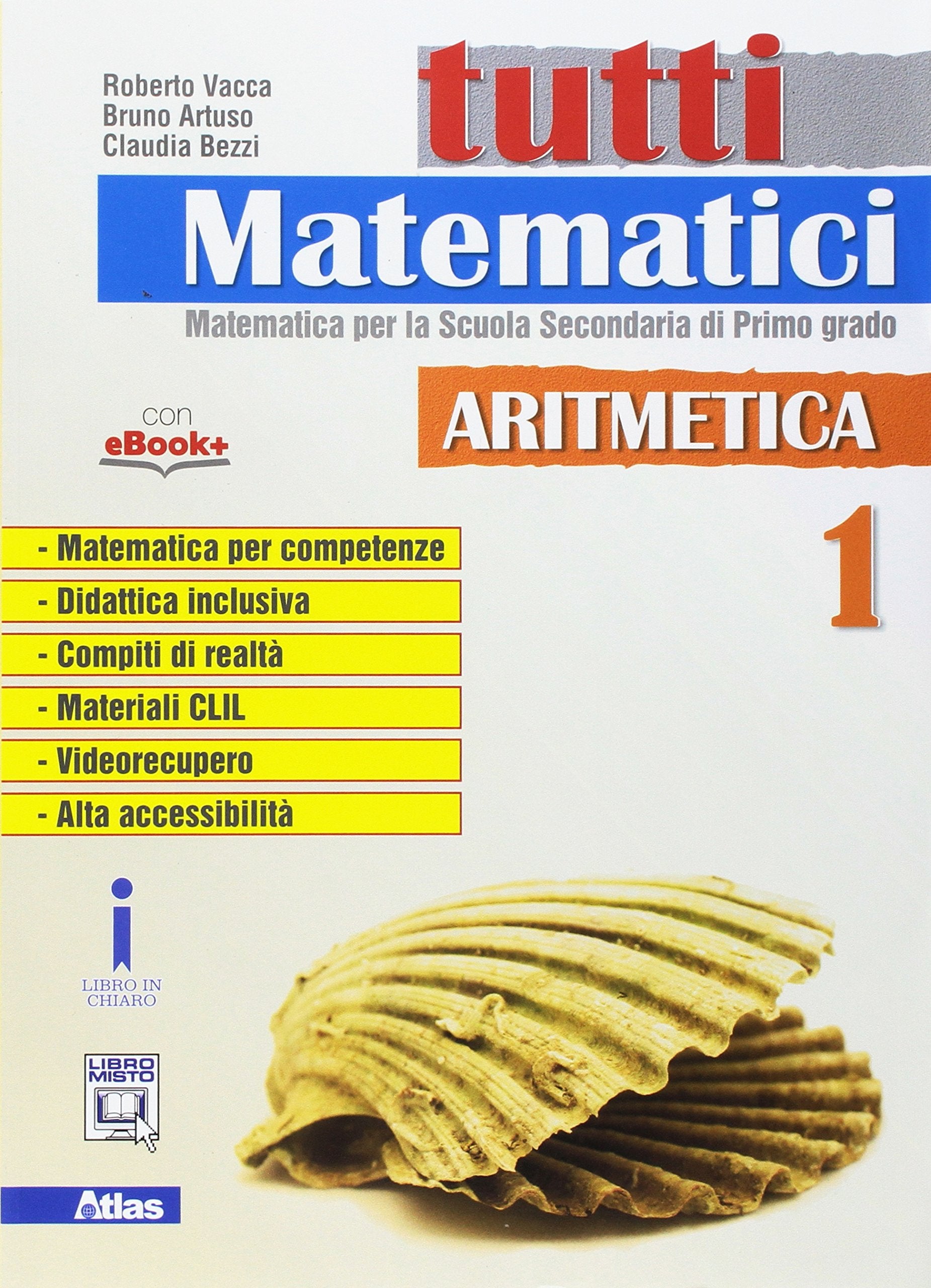 Tutti matematici. Aritmetica. Per la Scuola media. Con e-book. Con espansione online (Vol. 1) book