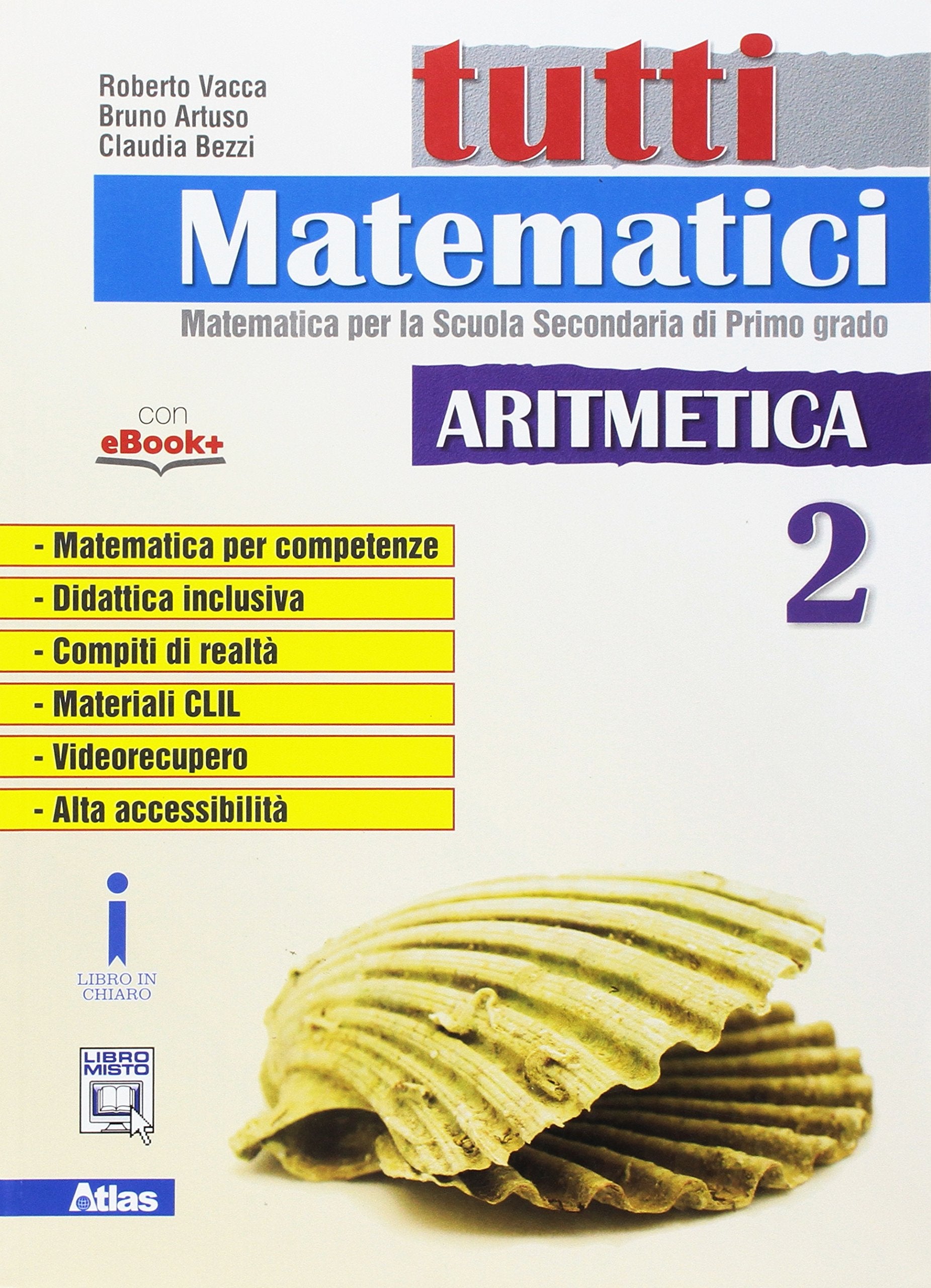 Tutti matematici. Aritmetica. Per la Scuola media. Con e-book. Con espansione online (Vol. 2) Professional & Reference Books