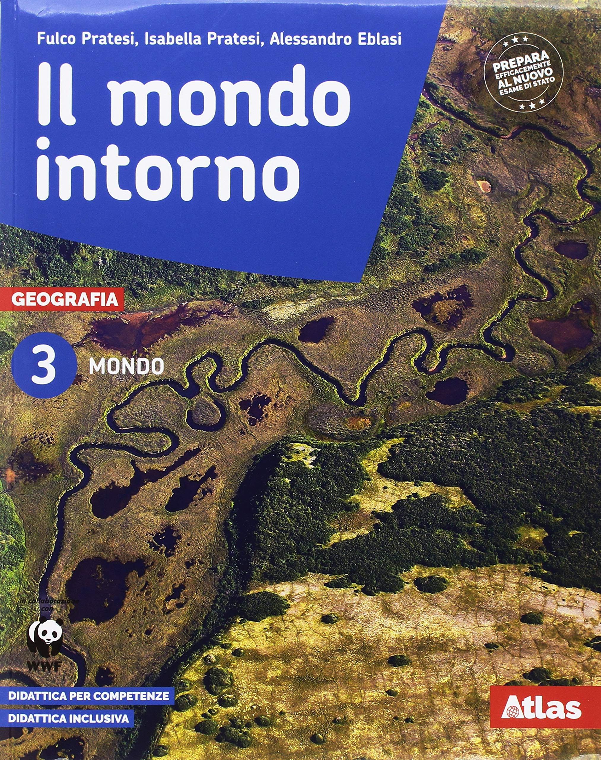 Il mondo intorno. Atlante-Geografia attiva. Per la Scuola media. Con ebook. Con espansioni online Natural Sciences