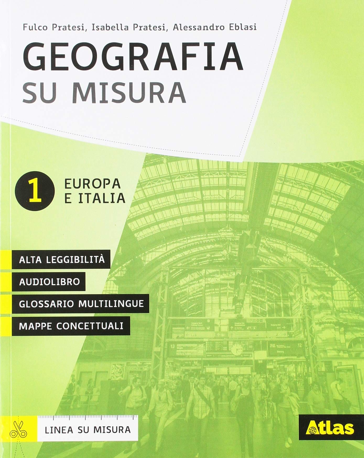 Geografia su misura. Didattica inclusiva e contenuti fondamentali. Per la Scuola media. Con ebook. Con espansione online. Europa e Italia (Vol. 1) Natural Sciences