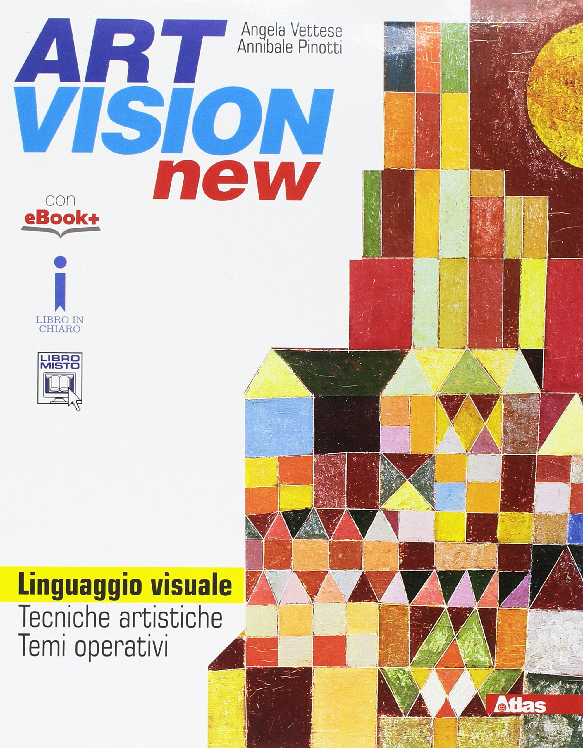 Art vision new. Linguaggio visuale. Per la Scuola media. Con e-book. Con espansione online book
