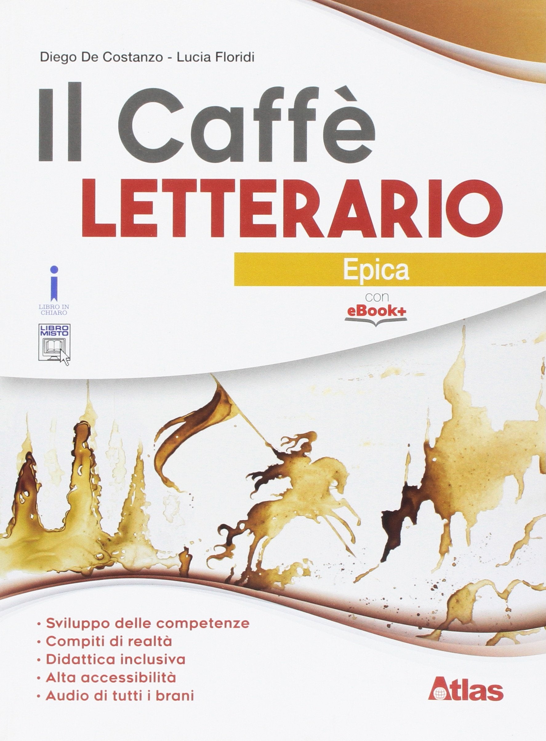 Il caffè letterario. Epica. Per le Scuole superiori. Con e-book. Con espansione online book