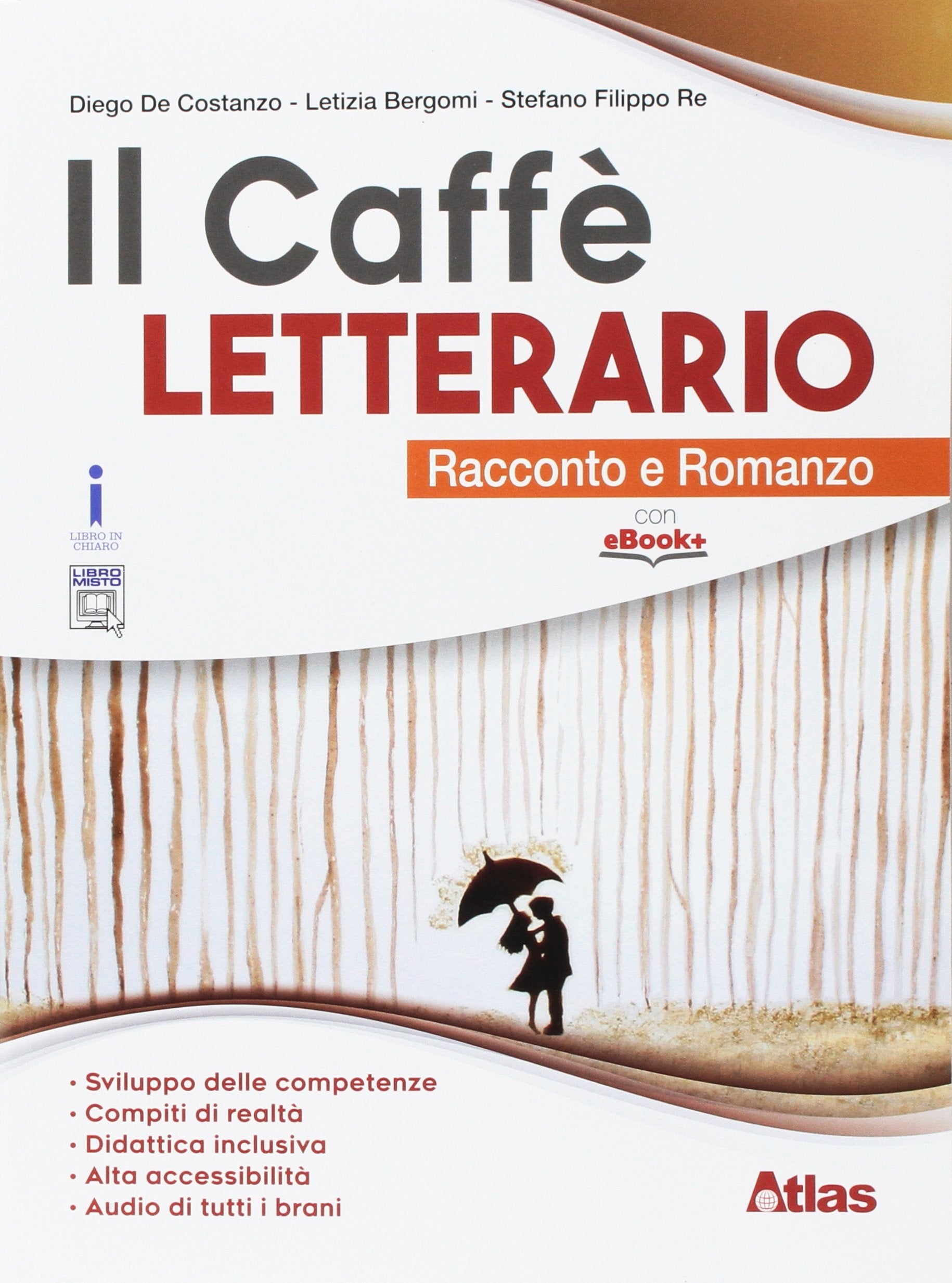 Il caffè letterario. Racconto e romanzo. Per le Scuole superiori. Con e-book. Con espansione online Professional & Reference Books