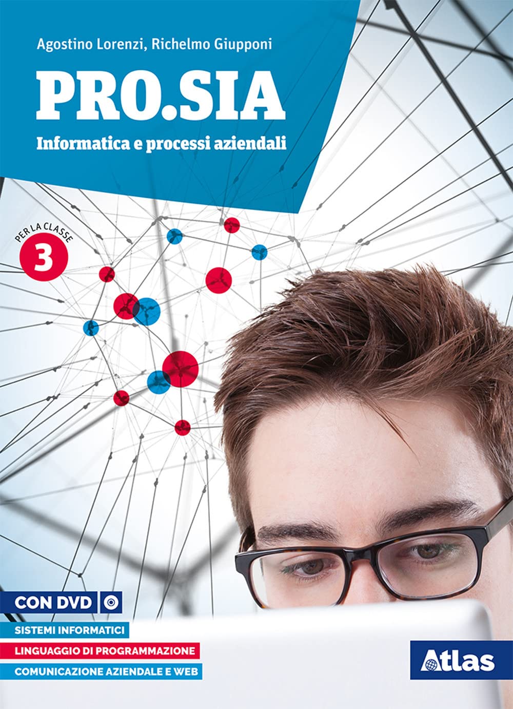 Pro.Sia. Informatica e processi aziendali. Per la 3ª classe delle Scuole superiori. Con e-book. Con espansione online Professional & Reference Books