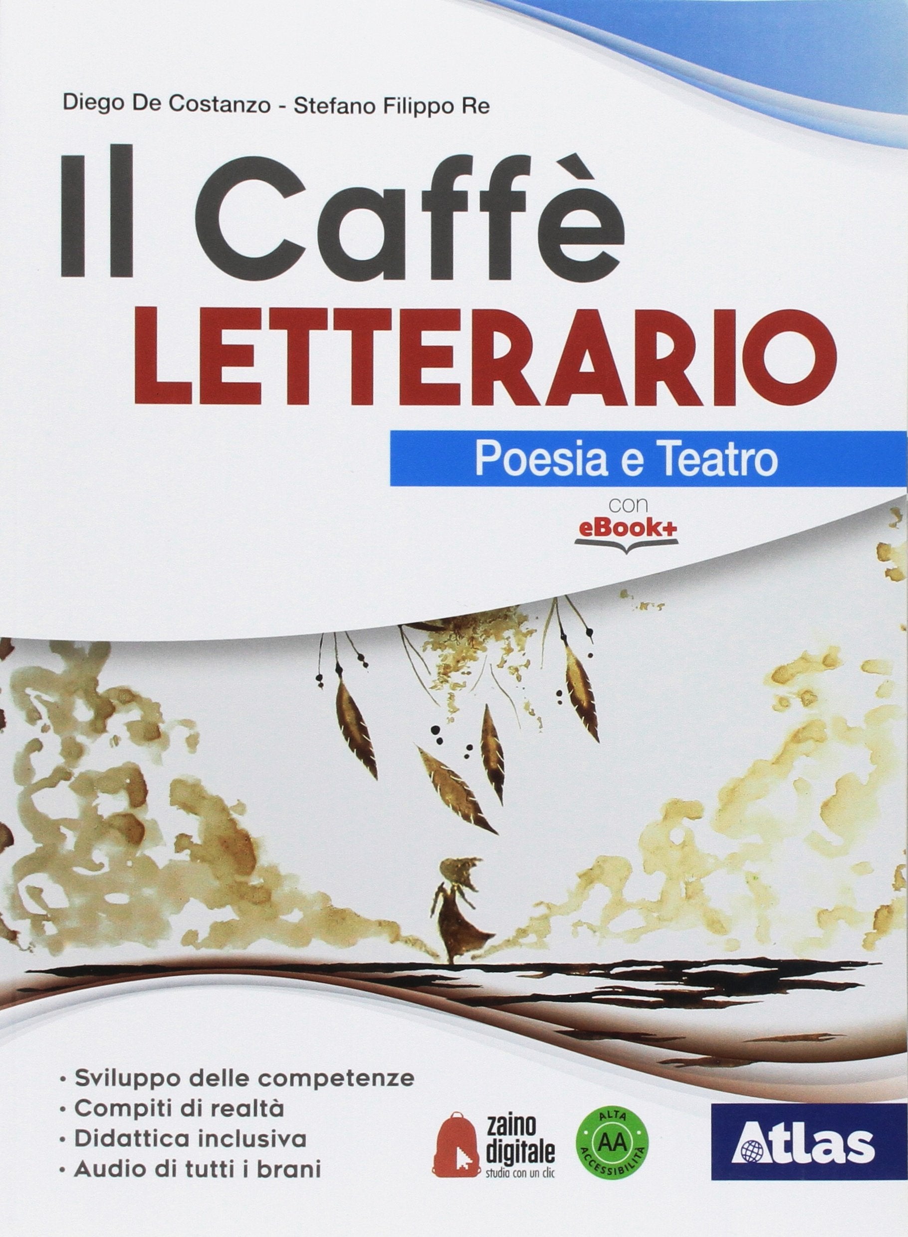 Il caffè letterario. Poesia e teatro. Quaderno delle competenze. Con ebook. Con espansione online Fiction
