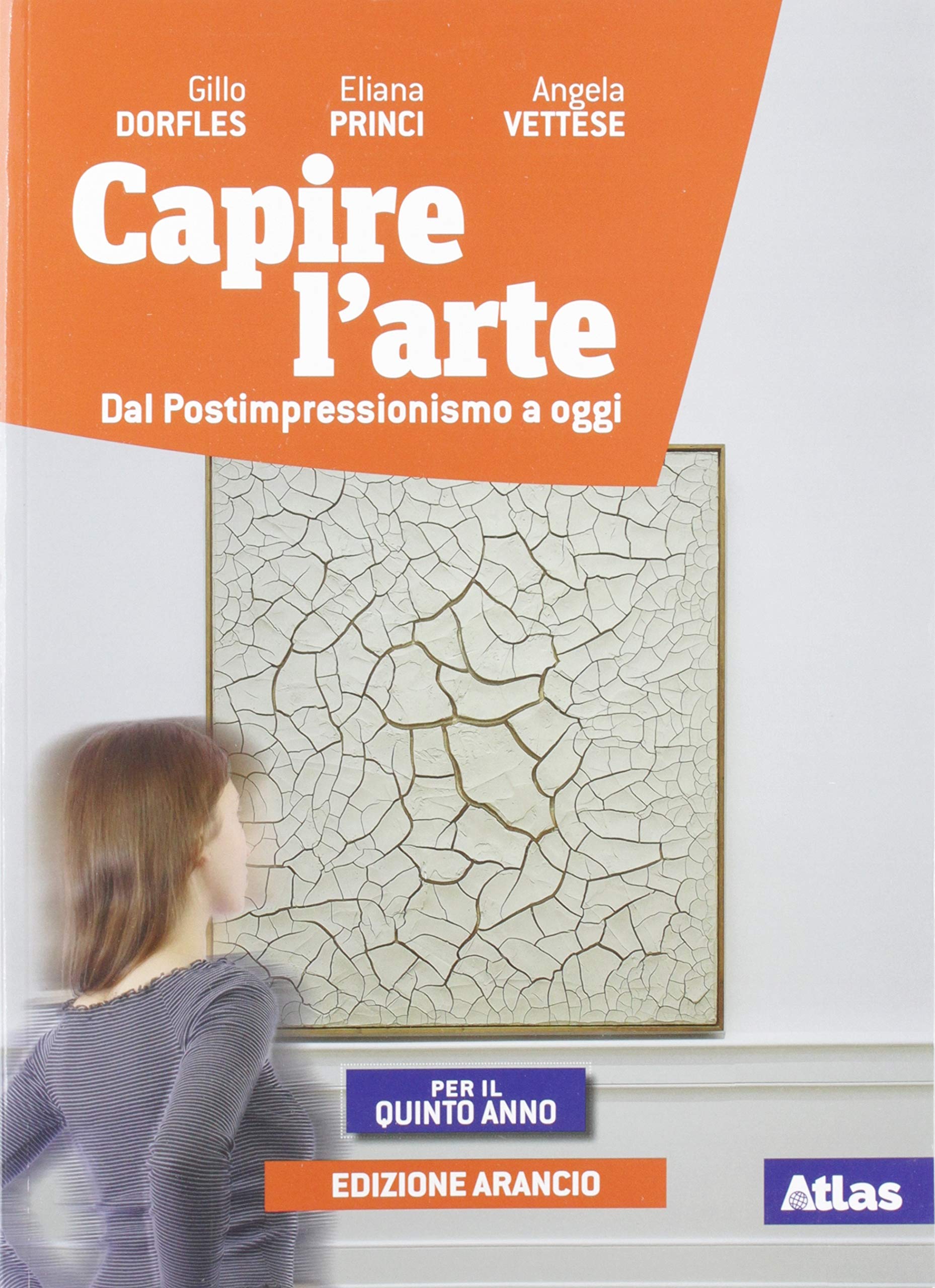 Capire l'arte. Ediz. arancio. Per la 5ª classe delle Scuole superiori. Con ebook. Con espansione online. Dal postimpressionismo ad oggi (Vol. 5) Professional & Reference Books
