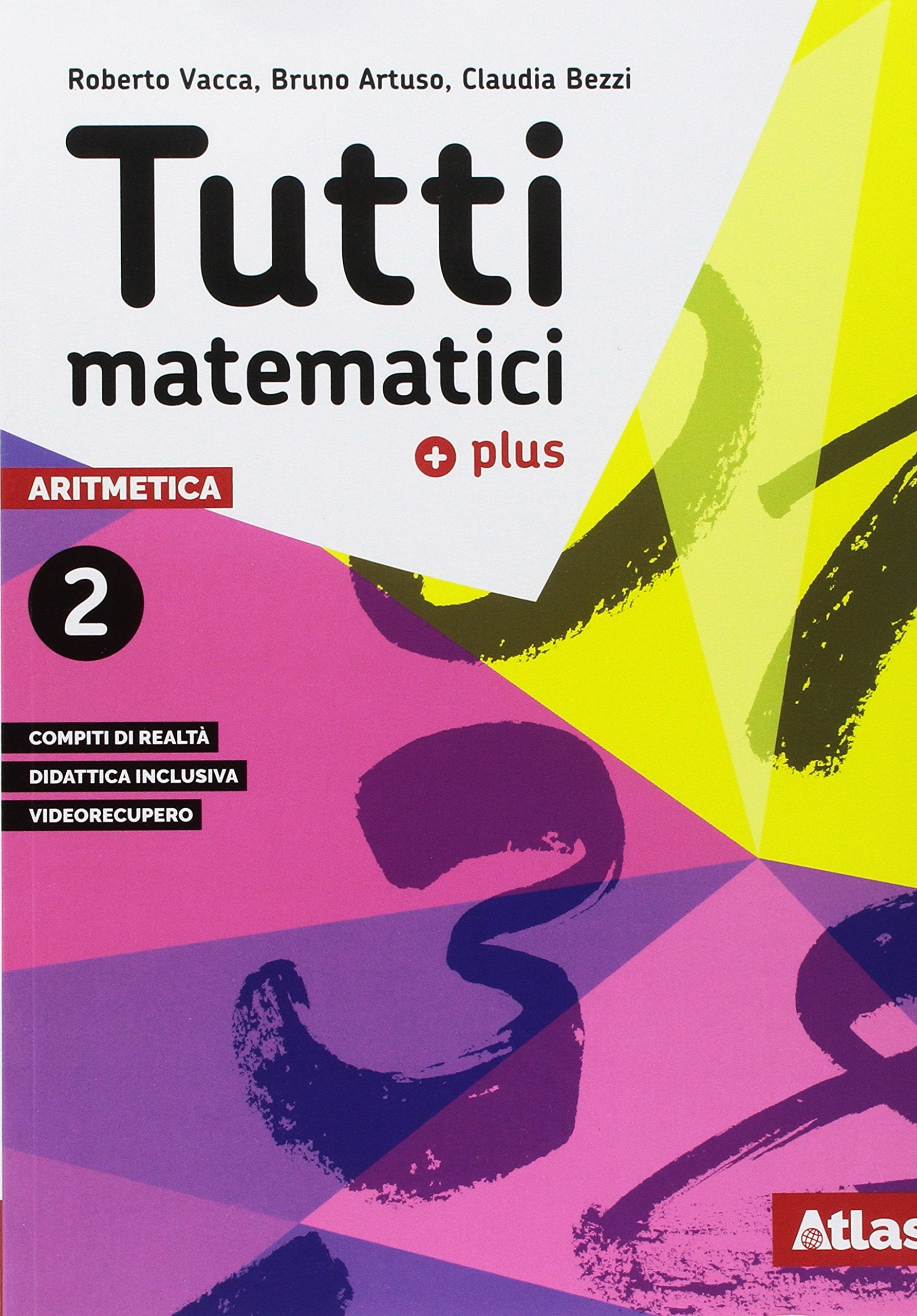 Tutti matematici Plus. Aritmetica. Geometria. Matematica attiva. Per la Scuola media. Con ebook. Con espansione online (Vol. 2) Professional & Reference Books