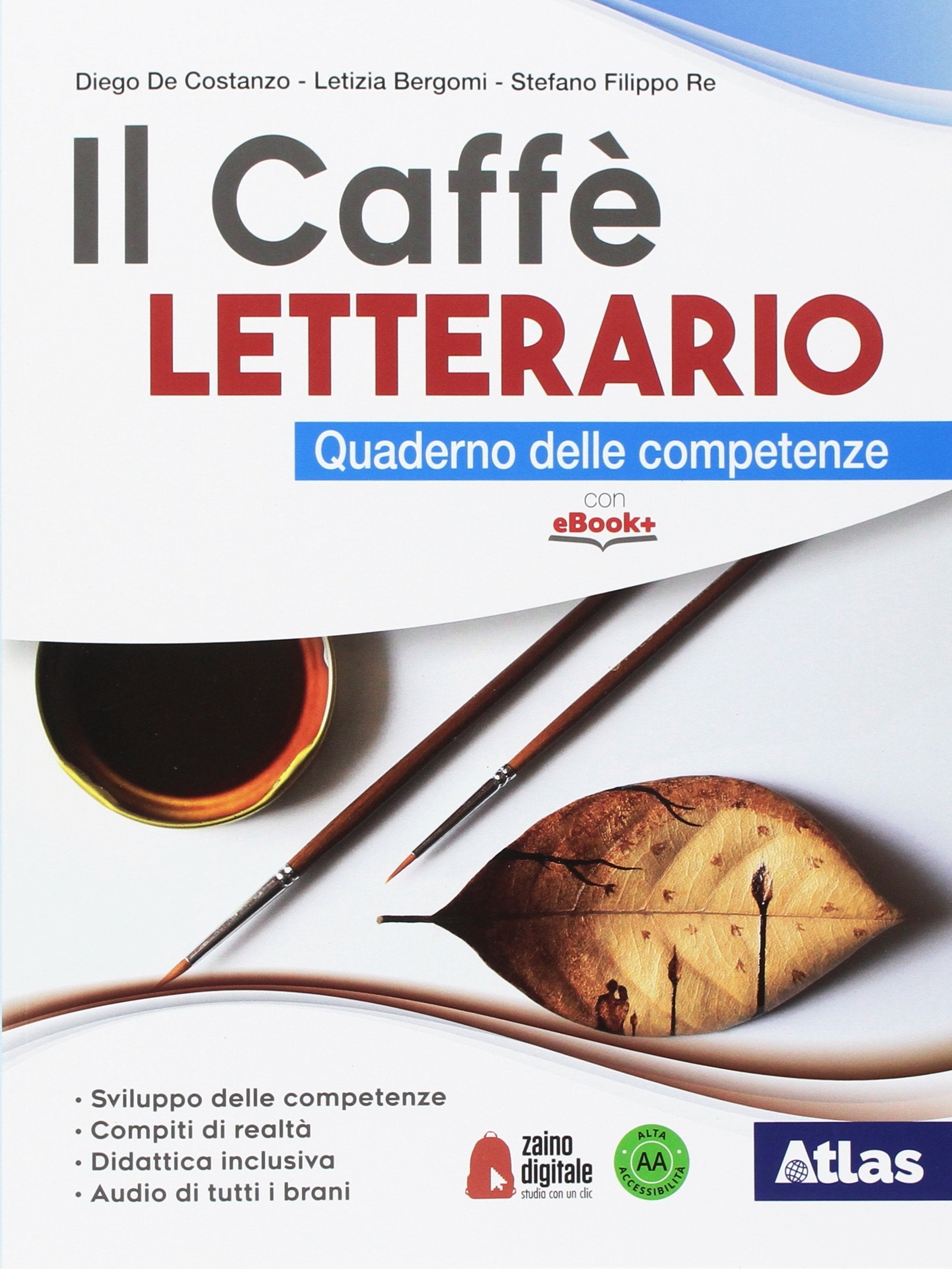 Il caffè letterario. Quaderno delle competenze. Per le Scuole superiori. Con ebook. Con espansione online Professional & Reference Books