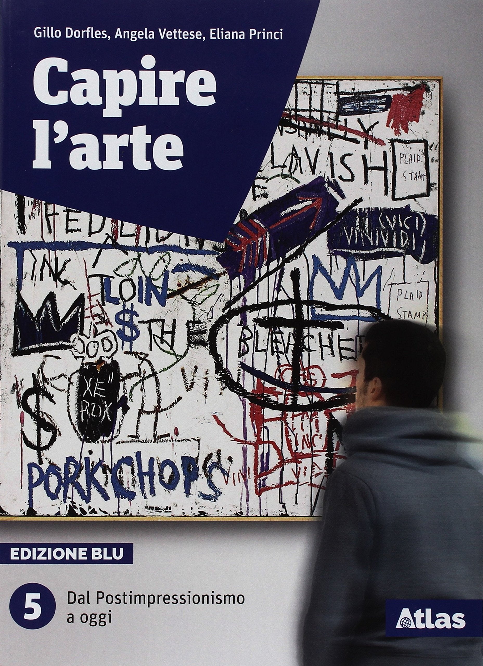 Capire l'arte. Ediz. blu. Per le Scuole superiori. Con ebook. Con espansione online. Dal Postimpressionismo ad oggi (Vol. 5) Professional & Reference Books