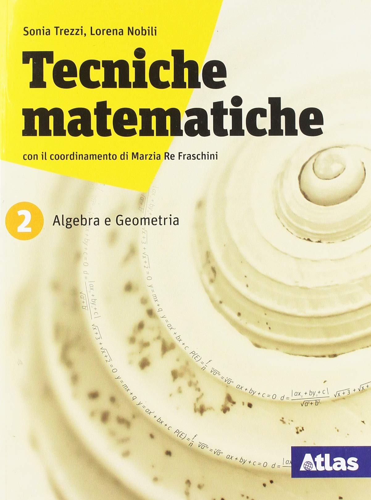 Tecniche matematiche. Algebra. Geometria. Probabilità. Per il biennio delle Scuole superiori. Con ebook. Con espansione online (Vol. 2) Professional & Reference Books