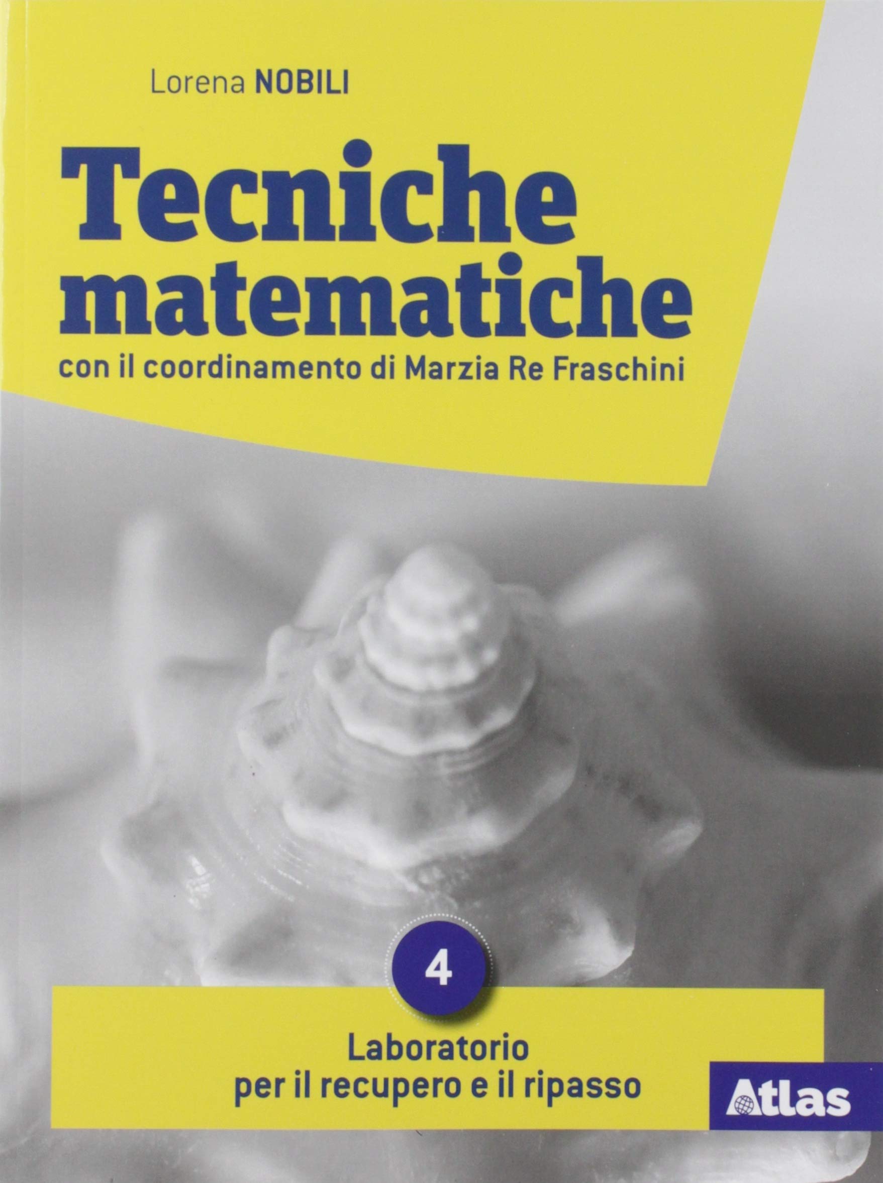 Tecniche matematiche. Con Laboratorio per il recupero e ripasso. Per il triennio delle Scuole superiori. Con e-book. Con espansione online (Vol. 4A-4B) Professional & Reference Books