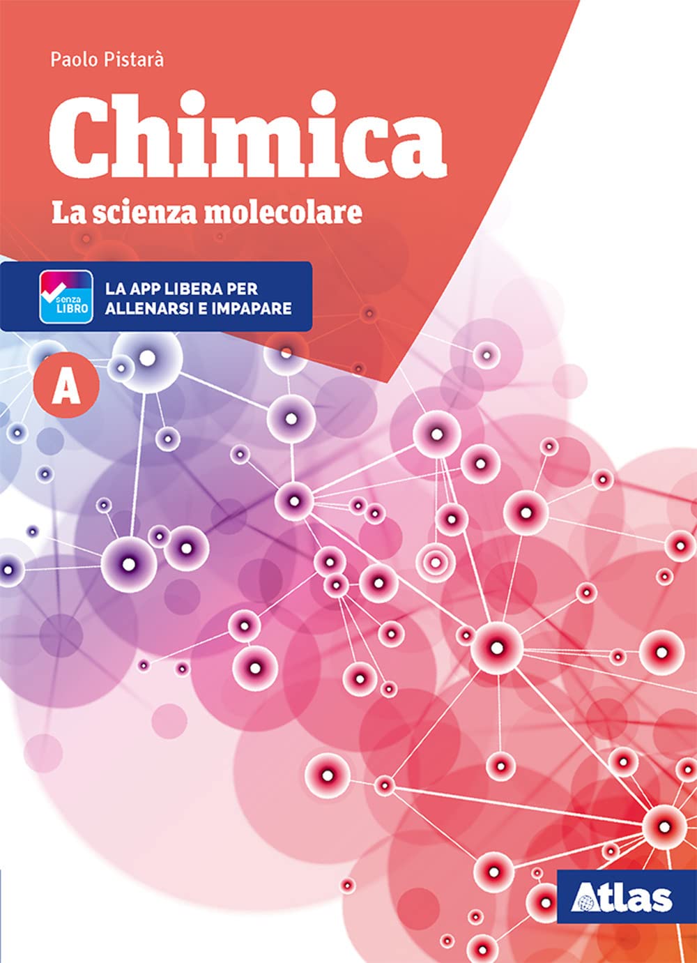Chimica. La scienza molecolare. Per le Scuole superiori. Nuova ediz. Con ebook. Con espansione online (Vol. A) Professional & Reference Books