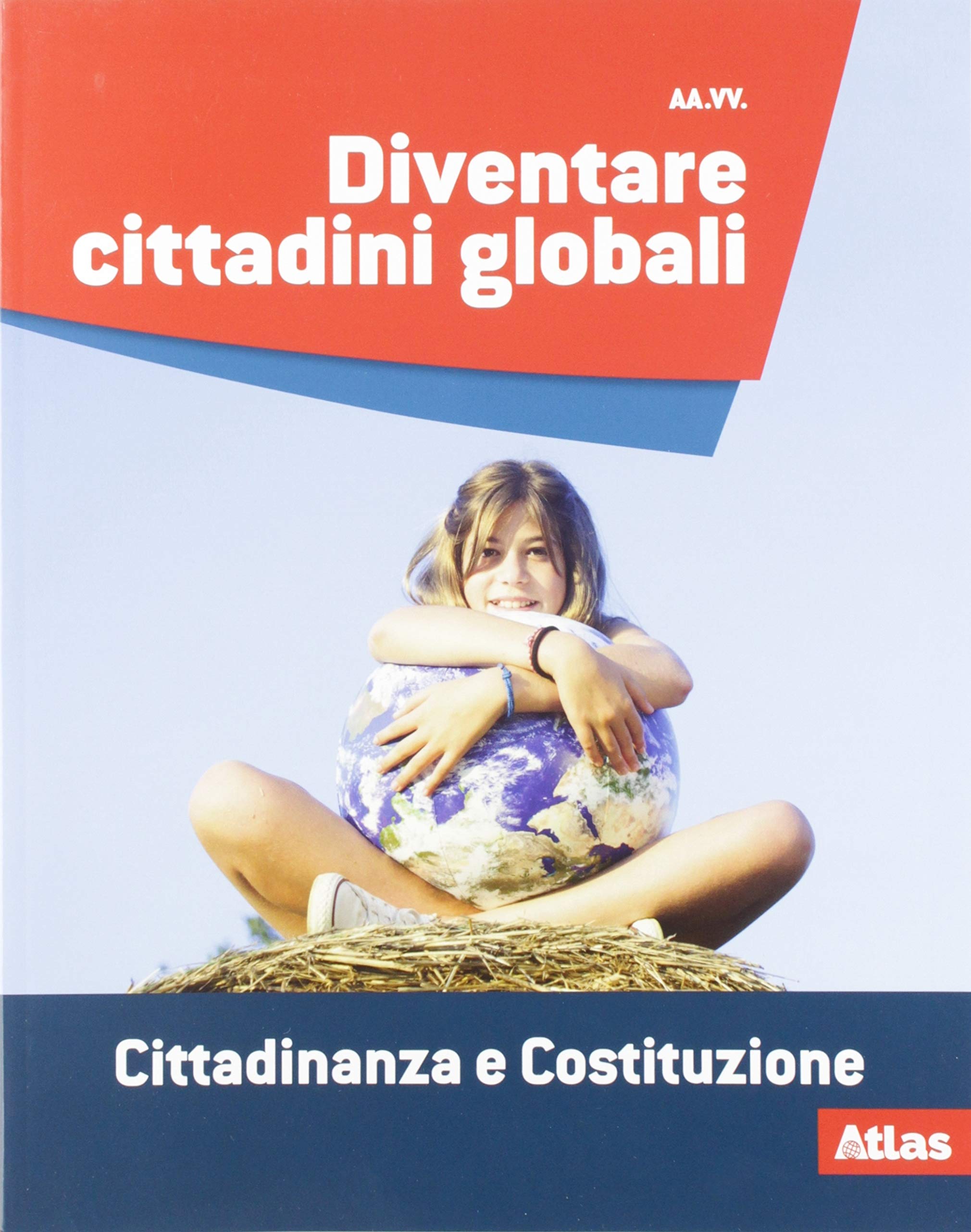 Diventare cittadini globali. Cittadinanza e costituzione. Per la Scuola media. Con e-book. Con espansione online book