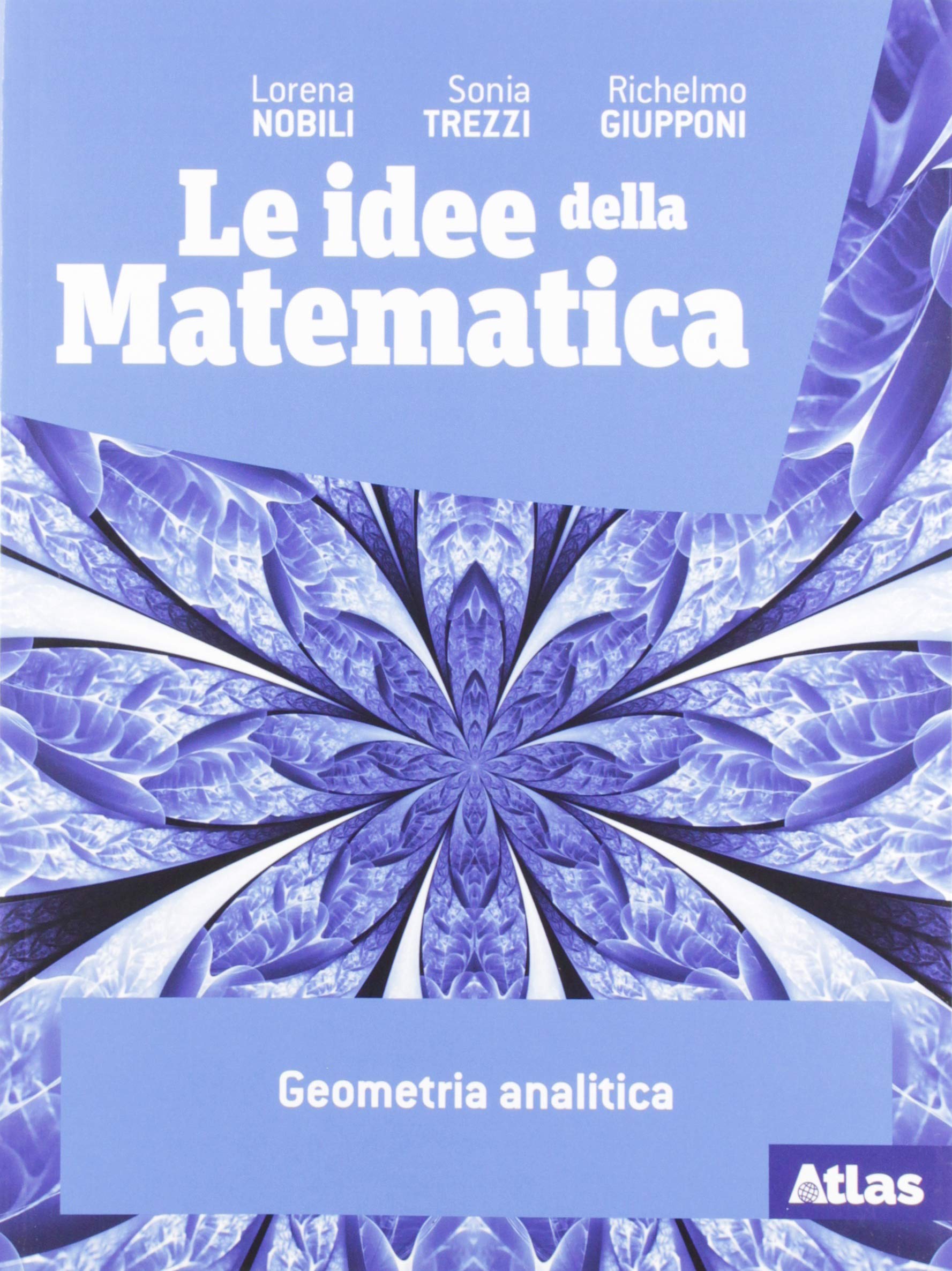 Le idee della matematica. Geometria analitica. Per le Scuole superiori. Con e-book. Con espansione online Professional & Reference Books