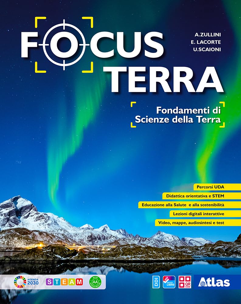 Focus terra. Fondamenti di scienze della terra. Per le Scuole superiori. Con e-book. Con espansione online book