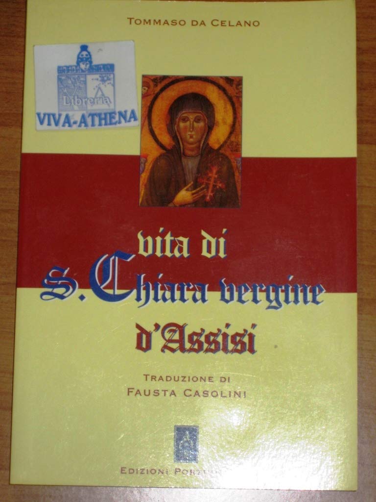 Vita di santa Chiara d'Assisi (Fonti e testi francescani.Serie italiana, Band 5) Politics & Society