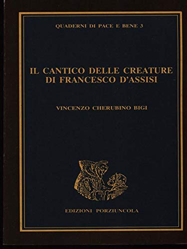 Il cantico delle creature di Francesco d'Assisi (Quaderni di pace e bene, Band 3) Poetry