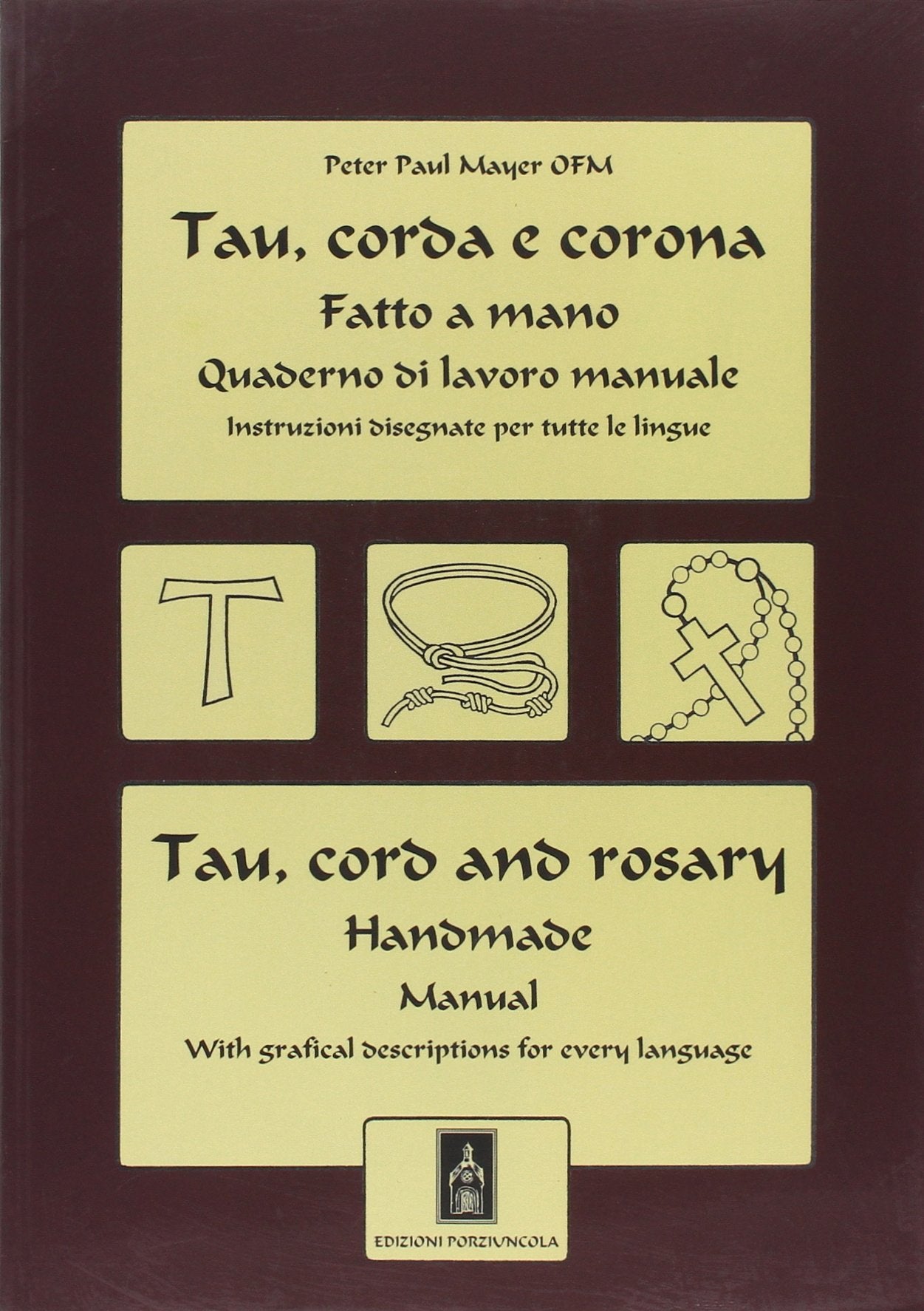 Tau, corda e corona. Quaderno di lavoro manuale Religion & Esotericism