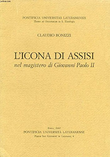 L'icona di Assisi nel magistero di Giovanni Paolo II Religion & Esotericism