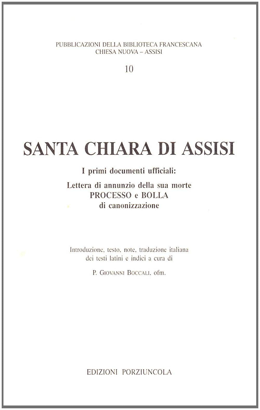 Santa Chiara di Assisi. I primi documenti ufficiali. Testo latino a fronte (Pubblicazioni Biblioteca Chiesa nuova, Band 10) Religion & Esotericism