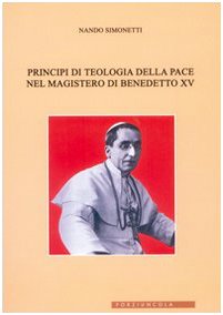 Principi di teologia della pace nel magistero di Benedetto XV (Saggi) Religion & Esotericism