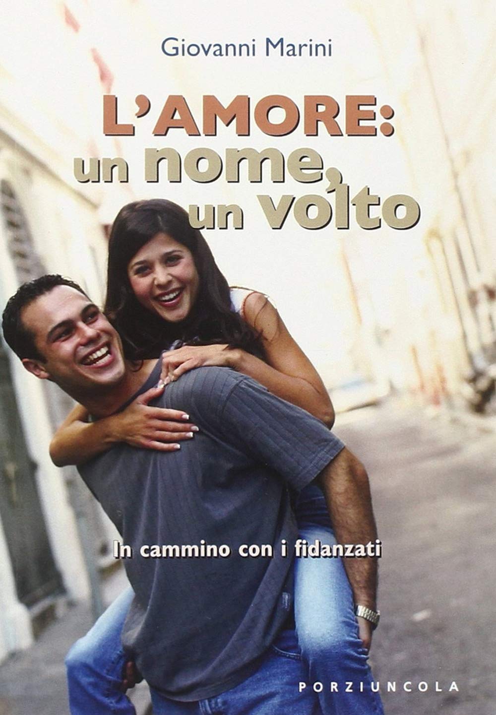 L' amore: un nome, un volto. In cammino con i fidanzati book