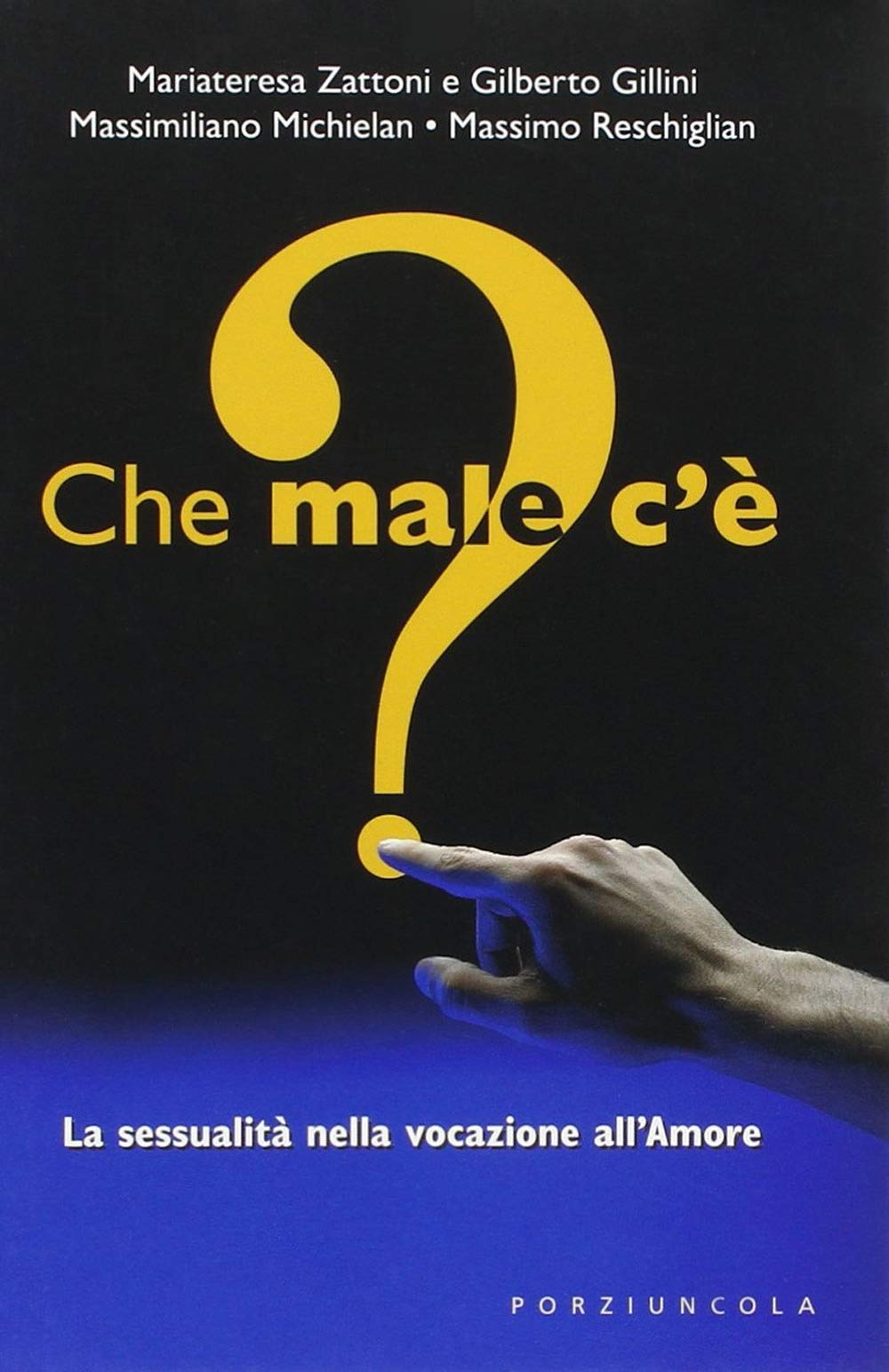 Che male c'è? La sessualità nella vocazione all'amore (Percorsi) Religion & Esotericism