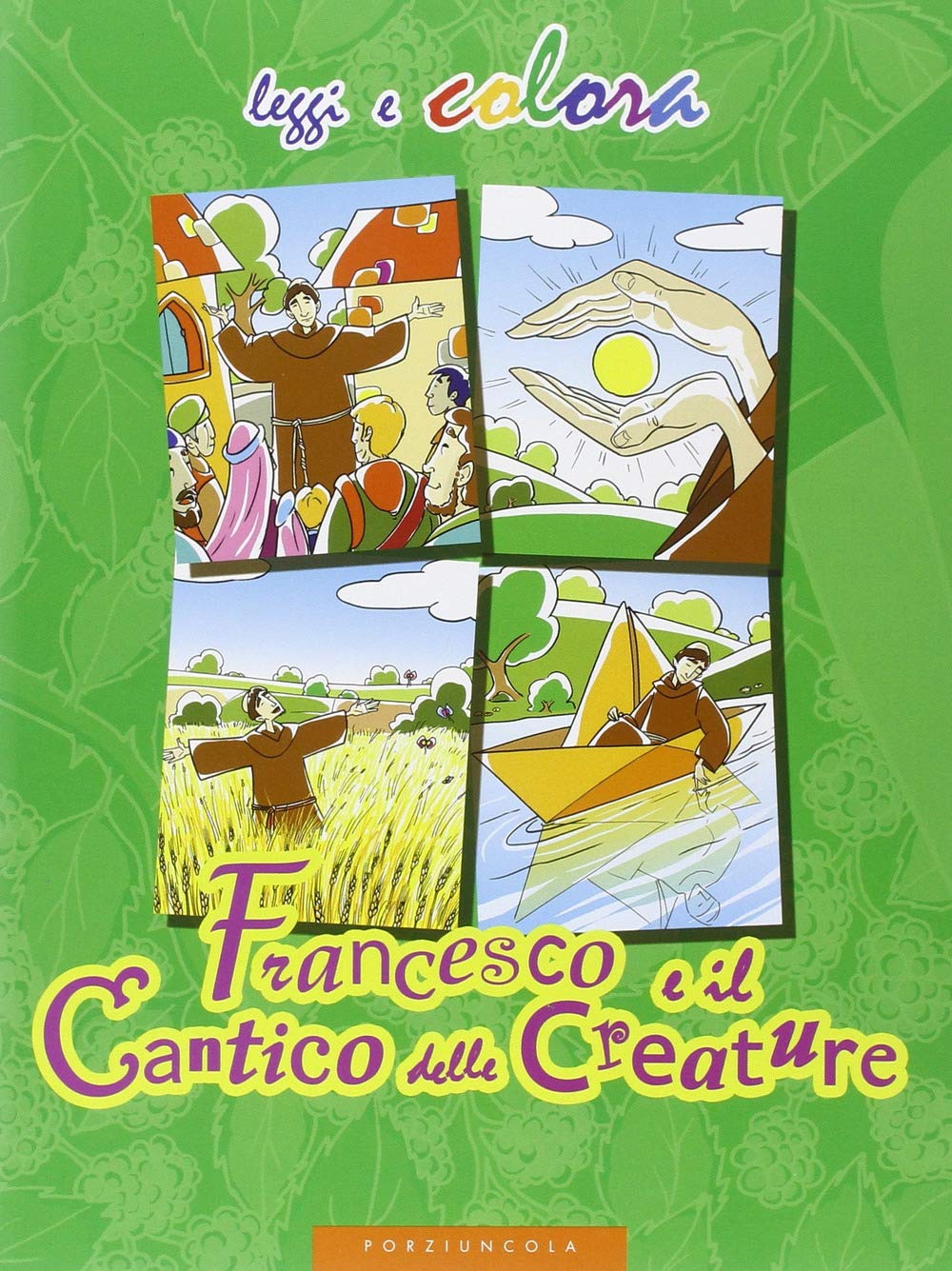 Francesco e il Cantico delle creature. Ediz. illustrata (Leggi e colora) Non-fiction books for kids