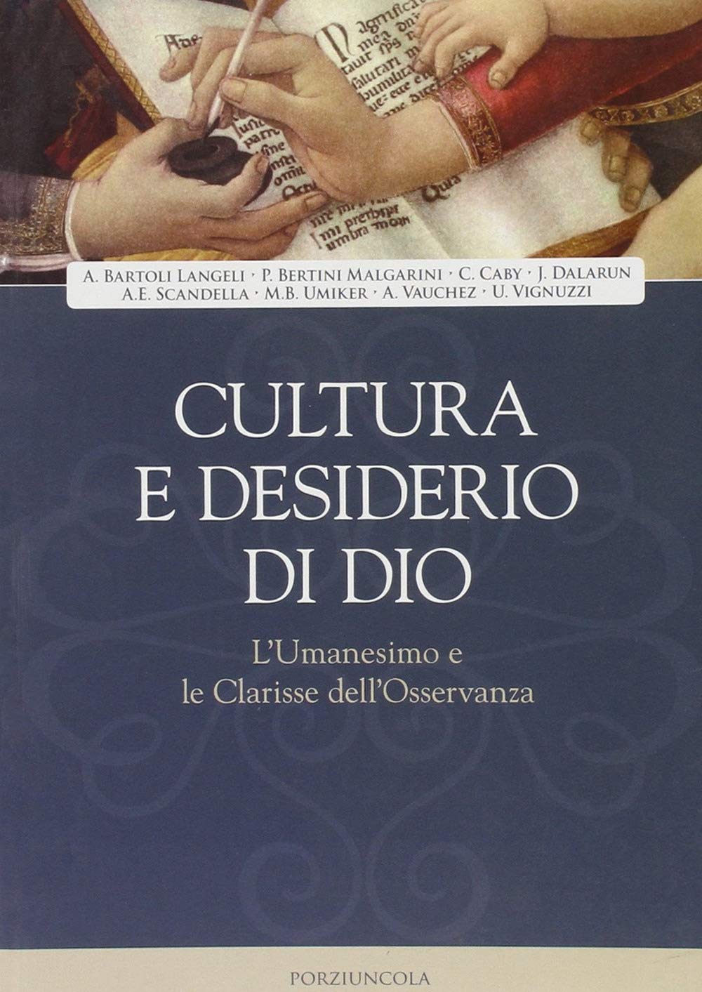Cultura e desiderio di Dio. L'Umanesimo e le Clarisse dell'Osservanza (Viator) Religion & Esotericism