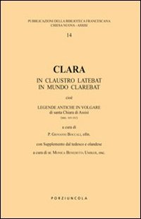 Clara. In claustro latebat, in mundo clarebat Contemporary literature