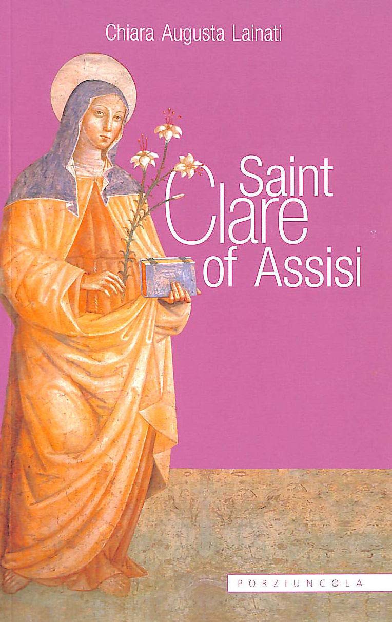 Saint Clare of Assisi Politics & History