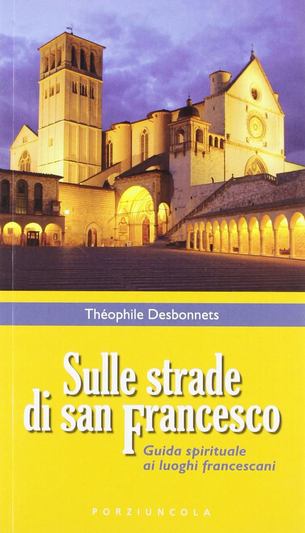 Sulle strade di San Francesco. Guida spirituale ai luoghi francescani Leisure, Home & Garden