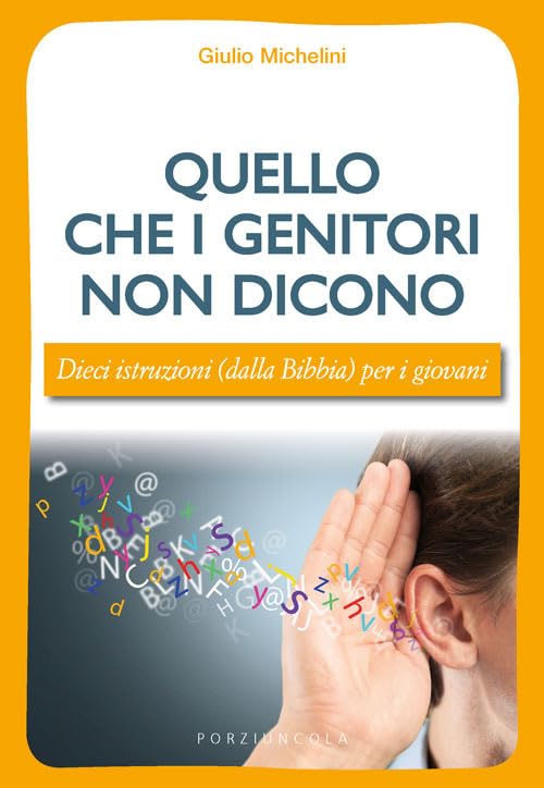 Quello che i genitori non dicono. Dieci istruzioni (dalla Bibbia) per i giovani (Young) Religion & Esotericism