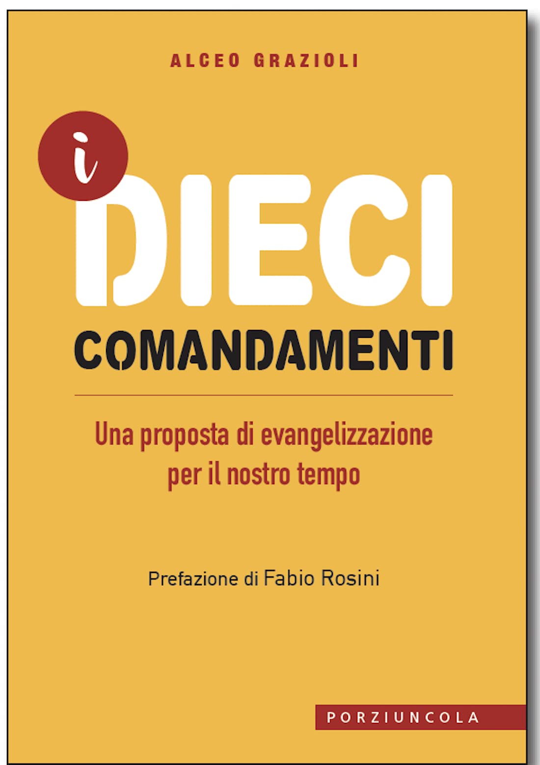 I dieci comandamenti. Una proposta di evangelizzazione per il nostro tempo (Percorsi, Band 1159) Religion & Esotericism