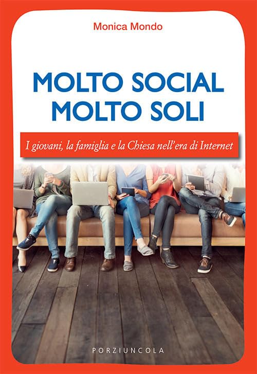 Molto social molto soli. I giovani, la famiglia e la Chiesa nell'era di Internet (Young) Media & Communication
