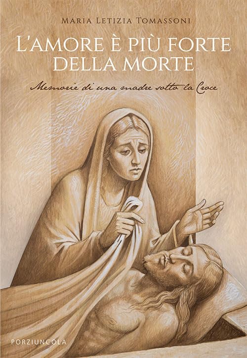 L'amore è più forte della morte. Memorie di una madre sotto la Croce book