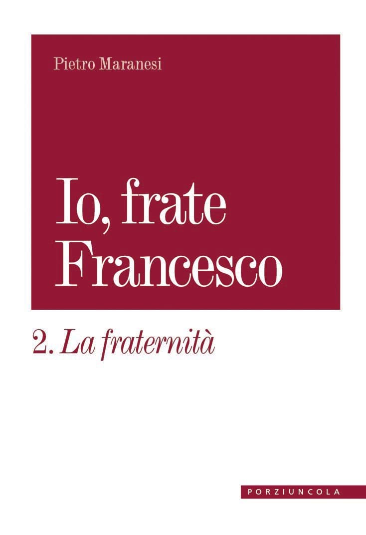 La fraternità. Io, frate Francesco book